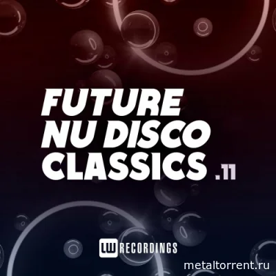 Future Nu Disco Classics, Vol. 01-11 (2021 - 2022)