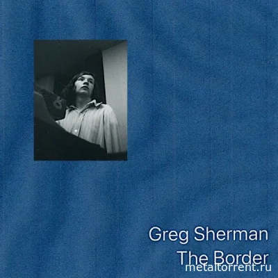 Greg Sherman - The Border (2022)