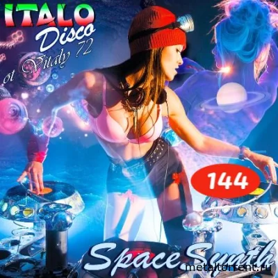 Italo Disco & SpaceSynth ot Vitaly 72 [144] (2022)
