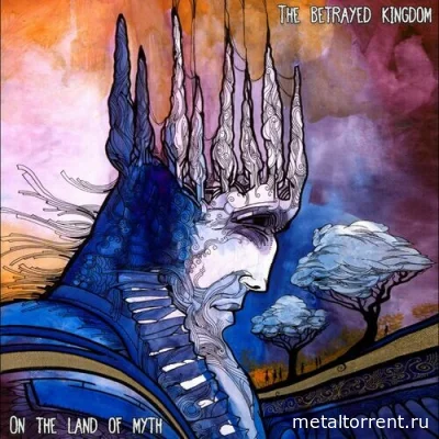 The Betrayed Kingdom - On the land of myth (2022)