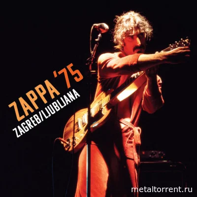 Frank Zappa - ZAPPA ’75: Zagreb/Ljubljana (2022)