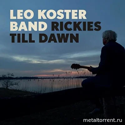 Leo Koster Band - Rickies Till Dawn (2022)