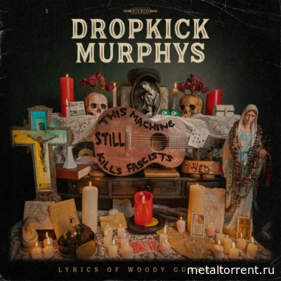 Dropkick Murphys - This Machine Still Kills Fascists (2022)