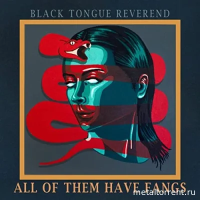 Black Tongue Reverend - All Of Them Have Fangs (2022)