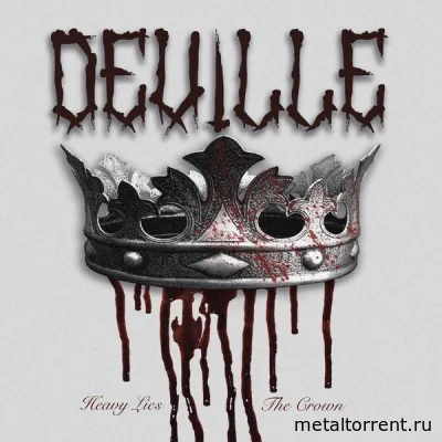 Deville - Heavy Lies the Crown (2022)