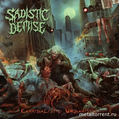 Sadistic Demise - Cannibalistic Urbanistic (2022)