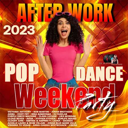VA - After Work: Weekend Pop Dance Party (2023) MP3