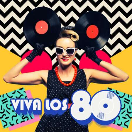 VA - Viva Los 80 (2023) MP3