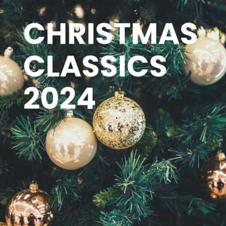 VA - Christmas Classics 2024 (2023) MP3