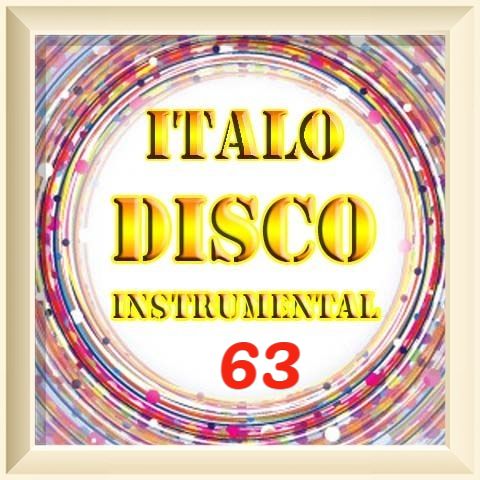 VA -  Italo Disco Instrumental Version [63] (2023) MP3 ot Vitaly 72