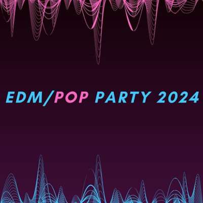 VA - EDM/Pop Party 2024 (2024) MP3