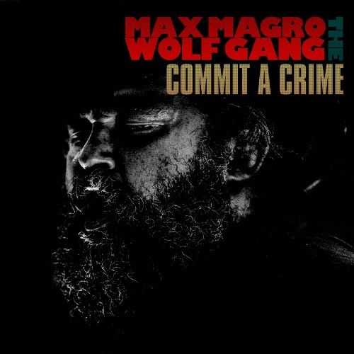 Max Magro And The Wolfgang - Commit A Crime (2024) MP3