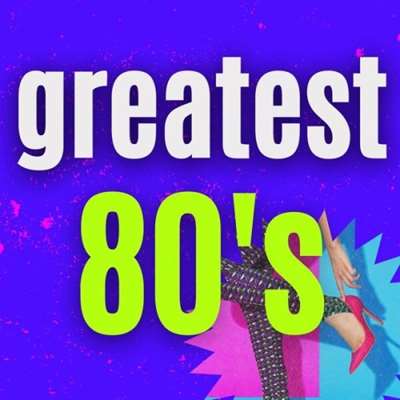 VA - greatest 80s 100 best song (2024) MP3